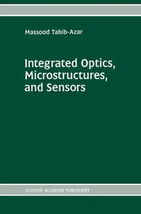 Tabib-Azar | Integrated Optics, Microstructures, and Sensors | E-Book | www.sack.de