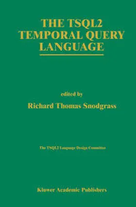 Snodgrass | The TSQL2 Temporal Query Language | E-Book | sack.de