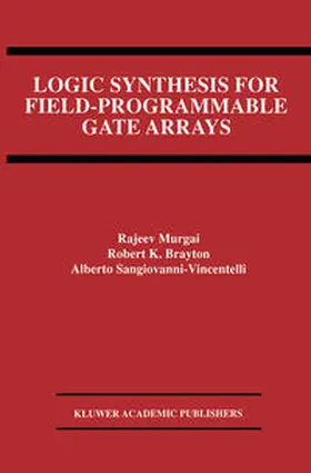 Murgai / Brayton / Sangiovanni-Vincentelli | Logic Synthesis for Field-Programmable Gate Arrays | E-Book | sack.de