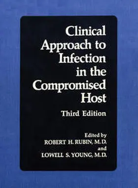 Rubin / Young |  Clinical Approach to Infection in the Compromised Host | eBook | Sack Fachmedien
