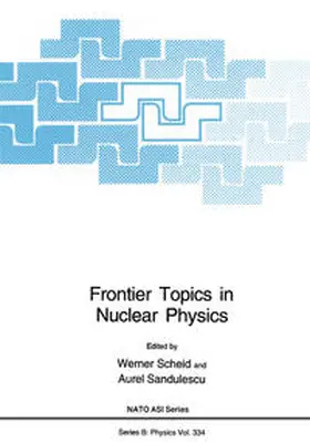 Scheid / Sandulescu | Frontier Topics in Nuclear Physics | E-Book | www.sack.de