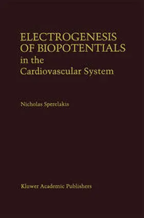 Sperelakis | Electrogenesis of Biopotentials in the Cardiovascular System | E-Book | sack.de