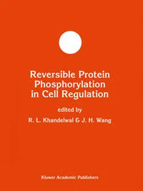 Khandelwal / Wang |  Reversible Protein Phosphorylation in Cell Regulation | eBook | Sack Fachmedien