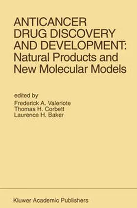 Valeriote / Corbett / Baker | Anticancer Drug Discovery and Development: Natural Products and New Molecular Models | E-Book | sack.de