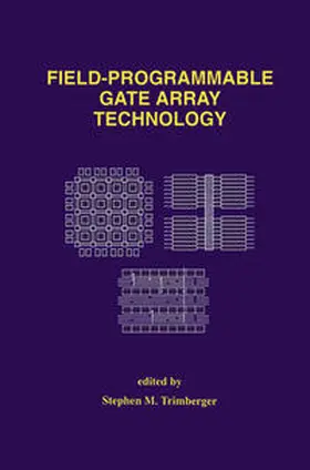 Trimberger |  Field-Programmable Gate Array Technology | eBook | Sack Fachmedien