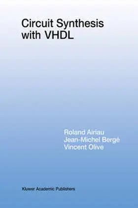 Airiau / Bergé / Olive |  Circuit Synthesis with VHDL | eBook | Sack Fachmedien