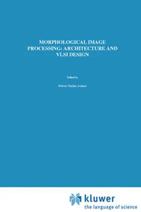 Jonker | Morphological Image Processing: Architecture and VLSI design | E-Book | sack.de