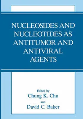 Baker / Chu |  Nucleosides and Nucleotides as Antitumor and Antiviral Agents | eBook | Sack Fachmedien