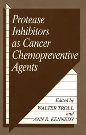 Kennedy / Troll |  Protease Inhibitors as Cancer Chemopreventive Agents | eBook | Sack Fachmedien