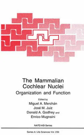 Merchán / Juiz / Godfrey |  The Mammalian Cochlear Nuclei | eBook | Sack Fachmedien