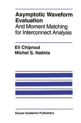 Chiprout / Nakhla |  Asymptotic Waveform Evaluation | eBook | Sack Fachmedien