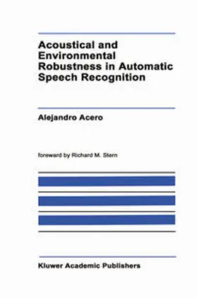 Acero | Acoustical and Environmental Robustness in Automatic Speech Recognition | E-Book | www.sack.de