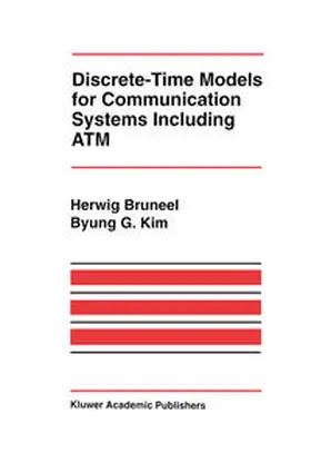 Bruneel / Kim | Discrete-Time Models for Communication Systems Including ATM | E-Book | www.sack.de