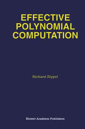 Zippel | Effective Polynomial Computation | E-Book | sack.de