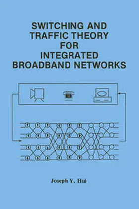 Hui | Switching and Traffic Theory for Integrated Broadband Networks | E-Book | www.sack.de