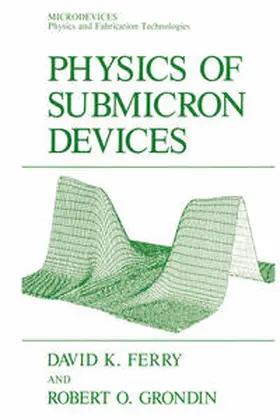 Ferry / Grondin |  Physics of Submicron Devices | eBook | Sack Fachmedien