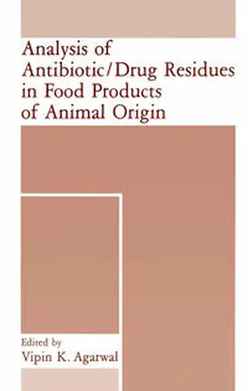 Agarwal | Analysis of Antibiotic/Drug Residues in Food Products of Animal Origin | E-Book | sack.de