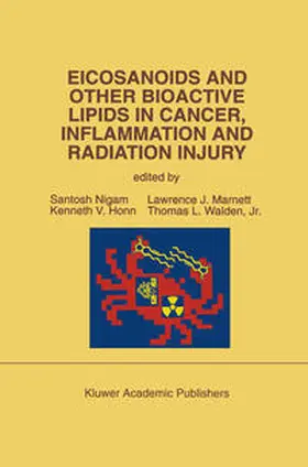 Nigam / Honn / Marnett | Eicosanoids and Other Bioactive Lipids in Cancer, Inflammation and Radiation Injury | E-Book | sack.de