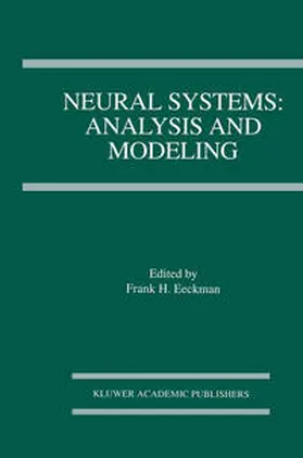 Eeckman |  Neural Systems: Analysis and Modeling | eBook | Sack Fachmedien