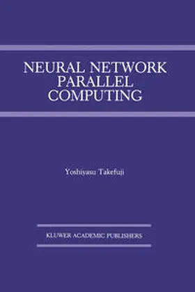 Takefuji | Neural Network Parallel Computing | E-Book | www.sack.de