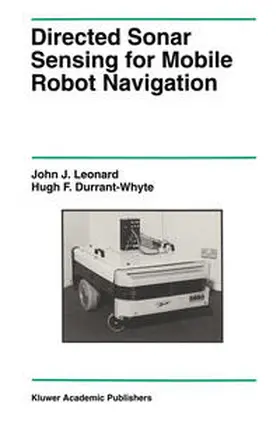 Leonard / Durrant-Whyte |  Directed Sonar Sensing for Mobile Robot Navigation | eBook | Sack Fachmedien