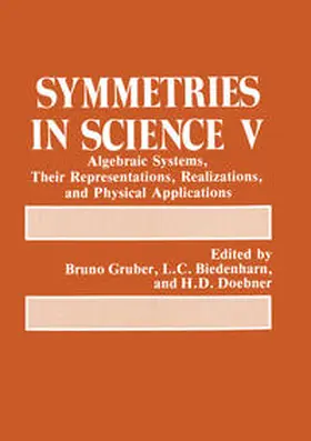 Gruber / Biedenharn / Döbner |  Symmetries in Science V | eBook | Sack Fachmedien