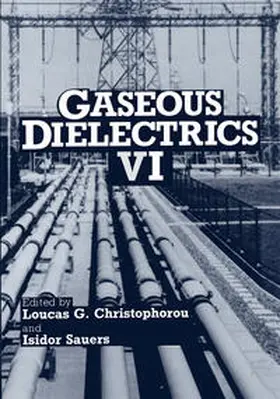 Christophorou / Sauers |  Gaseous Dielectrics VI | eBook | Sack Fachmedien