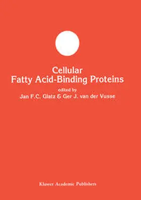 Glatz / van der Vusse |  Cellular Fatty Acid-binding Proteins | eBook | Sack Fachmedien