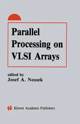 Nossek | Parallel Processing on VLSI Arrays | E-Book | sack.de
