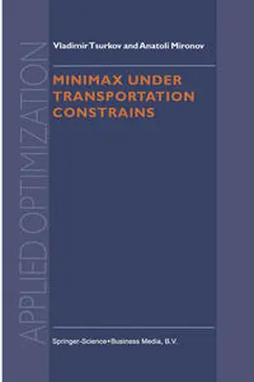 Tsurkov / Mironov |  Minimax Under Transportation Constrains | eBook | Sack Fachmedien