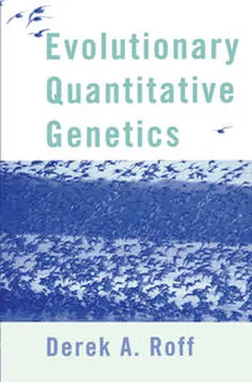 Roff | Evolutionary Quantitative Genetics | E-Book | www.sack.de
