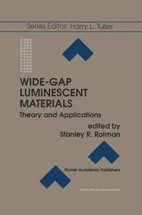 Rotman |  Wide-Gap Luminescent Materials: Theory and Applications | eBook | Sack Fachmedien