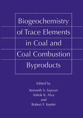 Sajwan / Alva / Keefer |  Biogeochemistry of Trace Elements in Coal and Coal Combustion Byproducts | eBook | Sack Fachmedien