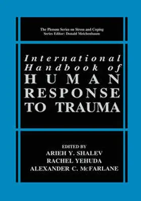 Shalev / Yehuda / McFarlane |  International Handbook of Human Response to Trauma | eBook | Sack Fachmedien