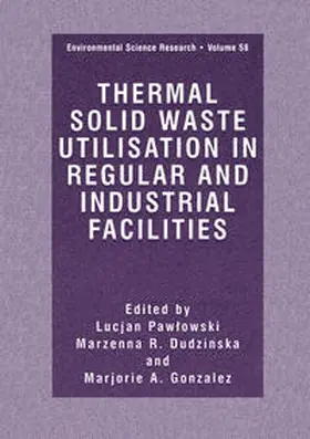 Pawlowski / Dudzinska / Gonzales | Thermal Solid Waste Utilisation in Regular and Industrial Facilities | E-Book | sack.de