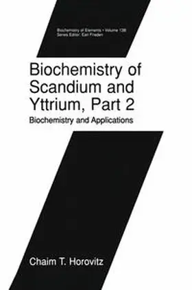 Horovitz |  Biochemistry of Scandium and Yttrium, Part 2: Biochemistry and Applications | eBook | Sack Fachmedien