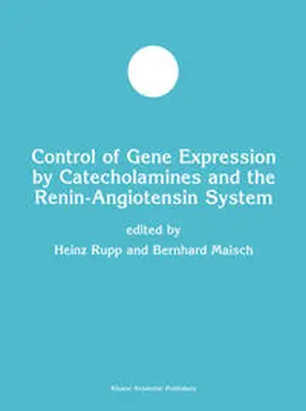 Rupp / Maisch |  Control of Gene Expression by Catecholamines and the Renin-Angiotensin System | eBook | Sack Fachmedien