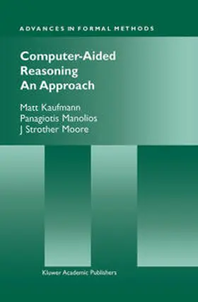 Kaufmann / Manolios / Moore |  Computer-Aided Reasoning | eBook | Sack Fachmedien