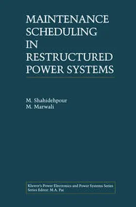 Shahidehpour / Marwali | Maintenance Scheduling in Restructured Power Systems | E-Book | sack.de