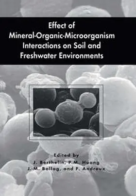 Berthelin / Huang / Bollag |  Effect of Mineral-Organic-Microorganism Interactions on Soil and Freshwater Environments | eBook | Sack Fachmedien