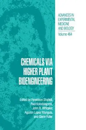 Shahidi / Kolodziejczyk / Whitaker | Chemicals via Higher Plant Bioengineering | E-Book | www.sack.de