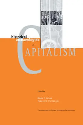 Leone / Potter Jr. |  Historical Archaeologies of Capitalism | eBook | Sack Fachmedien