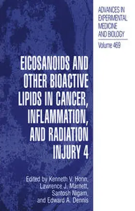 Honn / Marnett / Nigam | Eicosanoids and Other Bioactive Lipids in Cancer, Inflammation, and Radiation Injury, 4 | E-Book | www.sack.de