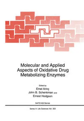 Arinç / Schenkman / Hodgson |  Molecular and Applied Aspects of Oxidative Drug Metabolizing Enzymes | eBook | Sack Fachmedien