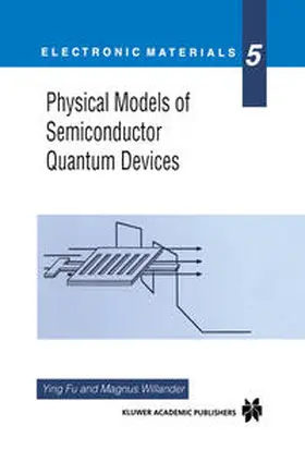 Willander |  Physical Models of Semiconductor Quantum Devices | eBook | Sack Fachmedien