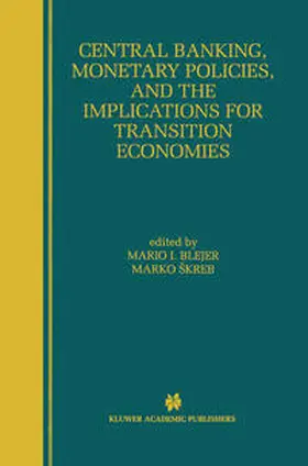 Blejer / Skreb |  Central Banking, Monetary Policies, and the Implications for Transition Economies | eBook | Sack Fachmedien