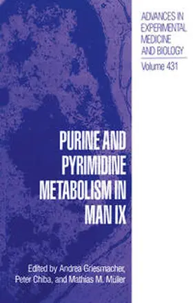 Griesmacher / Chiba / Müller |  Purine and Pyrimidine Metabolism in Man IX | eBook | Sack Fachmedien