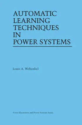 Wehenkel | Automatic Learning Techniques in Power Systems | E-Book | sack.de