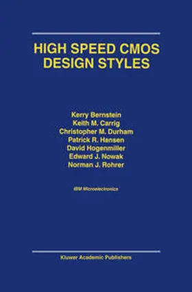 Bernstein / Carrig / Durham |  High Speed CMOS Design Styles | eBook | Sack Fachmedien