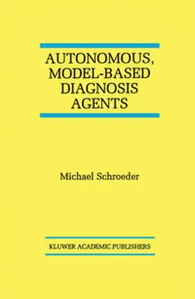 Schroeder | Autonomous, Model-Based Diagnosis Agents | E-Book | sack.de